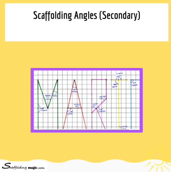 Scaffolding Angles (Secondary)