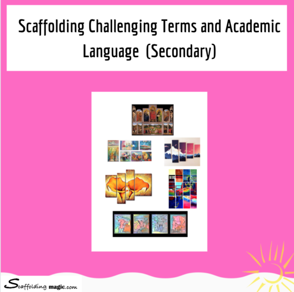 Scaffolding Challenging Terms and Academic Language